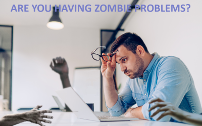 Are You Having Zombie Problems?